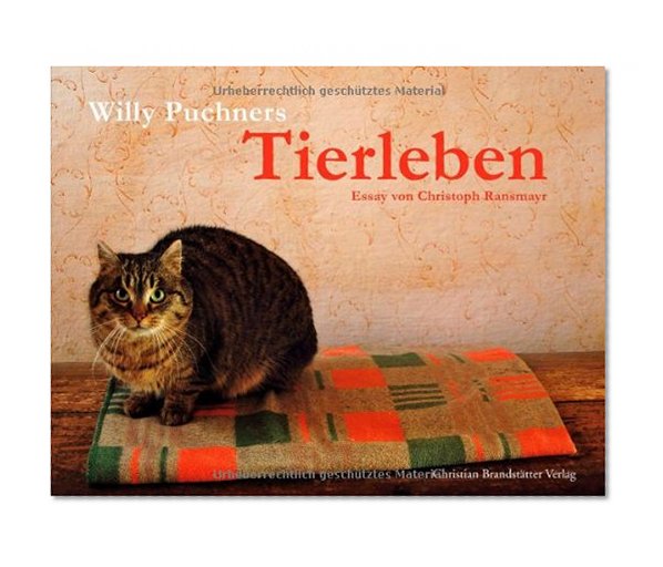 Willy Puchners Tierleben