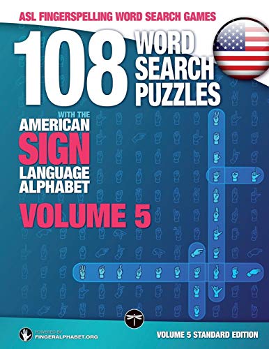 Book Cover 108 Word Search Puzzles with The American Sign Language Alphabet: Vol 5 Standard: Volume 5 Standard Edition (ASL Fingerspelling Word Search Games)