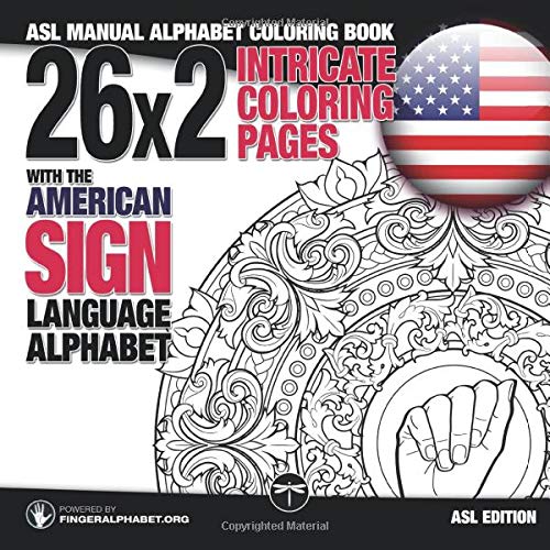 Book Cover 26x2 Intricate Coloring Pages with the American Sign Language Alphabet: ASL Manual Alphabet Coloring Book (Sign Language Alphabet Coloring Books) (Volume 1)