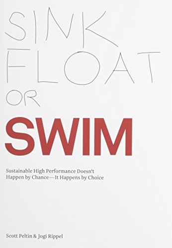 Book Cover Sink, Float or Swim-Sustainable High Performance Doesn't Happen by Chance--It Happens by Choice