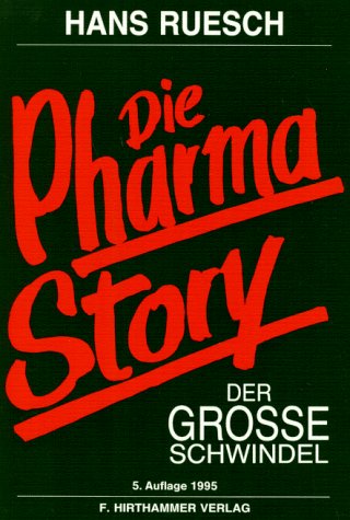 Die Pharma Story: Der grosse Schwindel