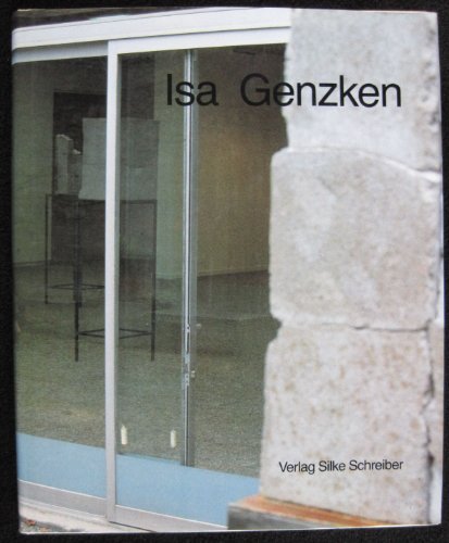 Isa Genzken: Rheinisches Landesmuseum, Bonn, 20.10.-27.11.1988, Kunstmuseum Winterthur, 22.1.-19.3.1989, Museum Boymans-Van Beuningen, Rotterdam, 30.4.-18.6.1989 (German Edition)
