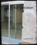 Isa Genzken: Rheinisches Landesmuseum, Bonn, 20.10.-27.11.1988, Kunstmuseum Winterthur, 22.1.-19.3.1989, Museum Boymans-Van Beuningen, Rotterdam, 30.4.-18.6.1989 (German Edition)