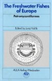 The Freshwater Fishes of Europe. Vol. 1: Pt. 1 - Petromyzontiformes & Pt. 2 - General introduction to fishes. Acipenseriformes, (2 vols.).