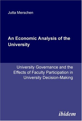An Economic Analysis of the University: University Governance and the Effects of Faculty Participation in University Decision-Making