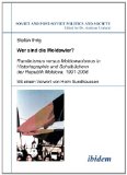 Wer sind die Moldawier? Rumaenismus versus Moldowanismus in Historiographie und Schulbuechern der Republik Moldova, 1991-2006 (Soviet and Post-Soviet ... and Society 76) (Volume 76) (German Edition)