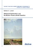 Aleksandr Solzhenitsyn and the Modern Russo-Jewish Question (Soviet and Post-Soviet Politics and Society 14) (Volume 14) (English and Russian Edition)