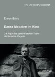Danse Macabre im Kino: Die Figur des personifizierten Todes als filmische Allegorie (Film- und Medienwissenschaft) (Volume 6) (German Edition)