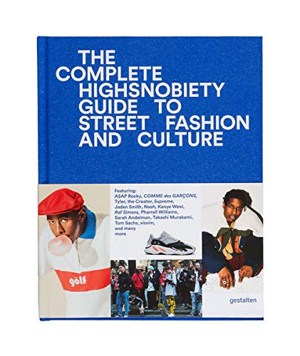 Book Cover The Incomplete: Highsnobiety Guide to Street Fashion and Culture