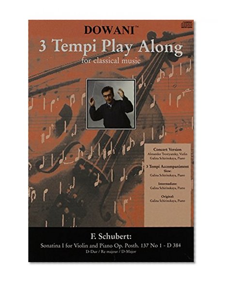 SONATINA NO1 IN D MAJOR FOR  VIOLIN AND PIANO OP. POSTH.  137 NO1 D38  OLD PKG (Dowani: 3 Tempi Play Along for Classical Music)