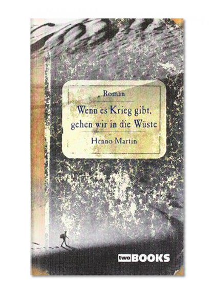 Wenn es Krieg gibt, gehen wir in die WÃ¼ste