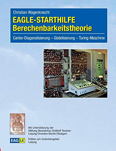 EAGLE-Starthilfe Berechenbarkeitstheorie (German Edition)