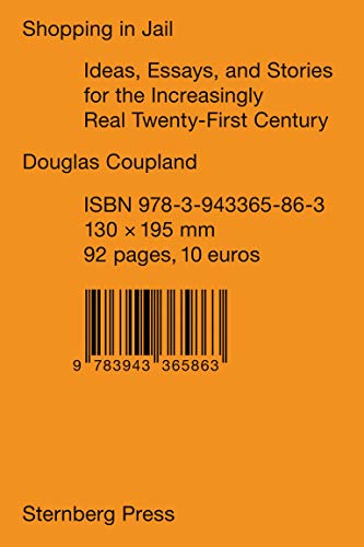 Book Cover Shopping in Jail: Ideas, Essays, and Stories for the Increasingly Real Twenty-First Century (Sternberg Press)