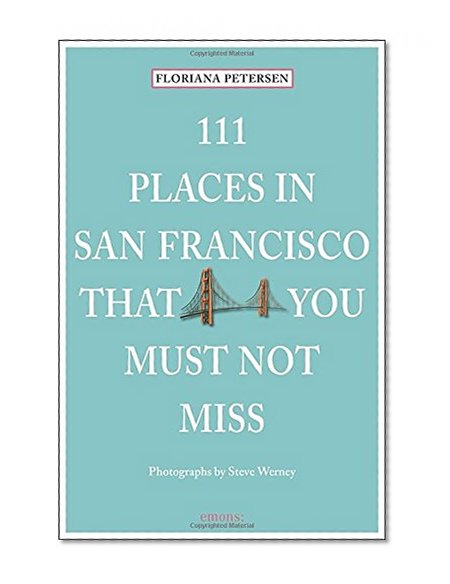 Book Cover 111 Places in San Francisco That You Must Not Miss