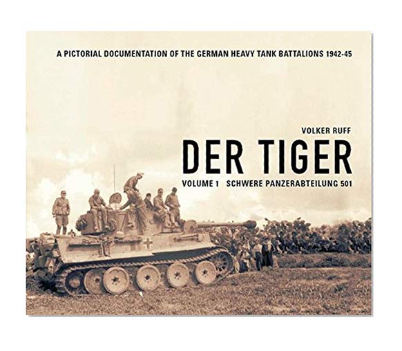 Book Cover Der Tiger: Vol. 1: Schwere Panzer Abteilung 501 (English and German Edition)