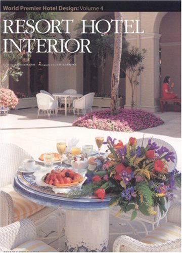 Resort Hotel Interior: World Premier Hotel Design Vol. 4