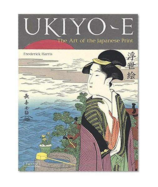 Book Cover Ukiyo-e: The Art of the Japanese Print
