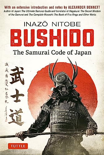 Book Cover Bushido: The Samurai Code of Japan: With an Extensive Introduction and Notes by Alexander Bennett