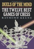 Duels of the Mind: The Twelve Best Games of Chess