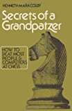 Secrets of a Grandpatzer: How to Beat Most People and Computers at Chess