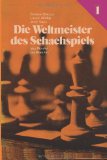 Die Weltmeister Des Schachspiels 1 von Morphy bis Aljechin (German Edition)