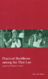 Practical Buddhism Among the Thai-Lao: Religion in the Making of a Region (Kyoto Area Studies on Asia)