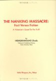 The Nanking Massacre: Fact versus Fiction: A Historian's Quest for the Truth