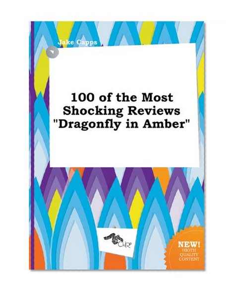 100 of the Most Shocking Reviews Dragonfly in Amber