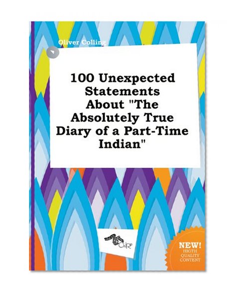 100 Unexpected Statements about the Absolutely True Diary of a Part-Time Indian