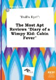 Bull's Eye!: The Most Apt Reviews Diary of a Wimpy Kid: Cabin Fever