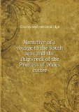 Narrative of a voyage to the South seas and the shipwreck of the Princess of Wales cutter