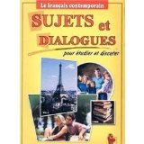 Sujets et dialogues. Manuel de francais pour les etudiants et classes terminales