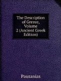 The Description of Greece Volume 2 Anci
