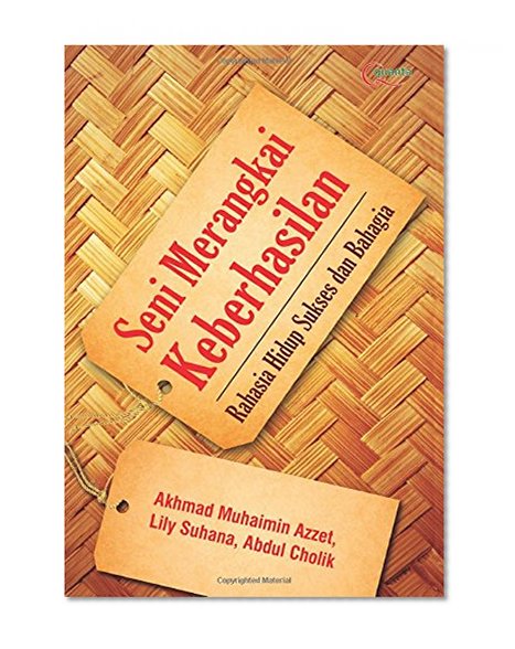 Seni Merangkai Keberhasilan (Indonesian Edition)