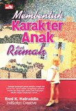 Membentuk Karakter Anak dari Rumah (Indonesian Edition)