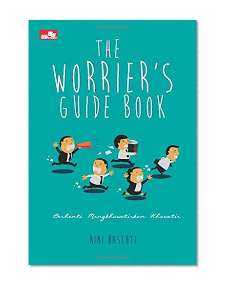 The Worrier`s Guide Book (Indonesian Edition)