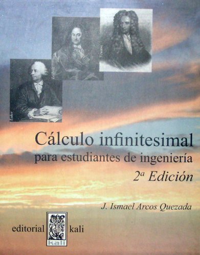 Calculo infinitesimal para estudiantes de ingenieria (Spanish Edition)