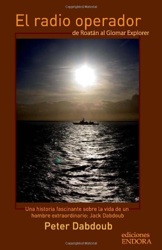 El radio operador: De RoatÃ¡n al Glomar Explorer (Spanish Edition)