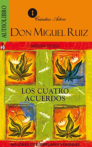 Cuatro Acuerdos (English and Spanish Edition)
