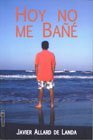 Hoy No Me BaÃ±e
