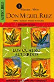 Cuatro Acuerdos (English and Spanish Edition)