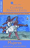 Mujeres que corren con los lobos / Women Who Run With The Wolves (Spanish Edition)