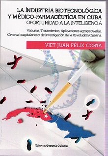 La Industria Biotecnológica Y Médica-farmacéutica En Cuba; Oportunidad a La Inteligencia