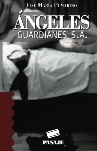 Ãngeles guardianes S.A. (Spanish Edition)