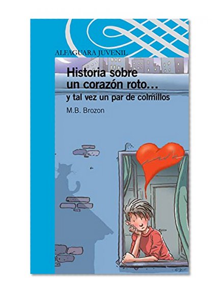 Historia sobre un corazón roto... y tal vez un par de colmillos (Serie Azul) (Spanish Edition)