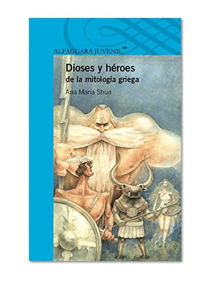 Dioses y heroes de la mitologia griega (Spanish Edition)