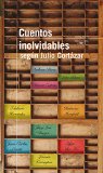 Cuentos inolvidables segÃºn CortÃ¡zar (Serie Roja Anthologies) (Spanish Edition)