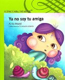 Ya no soy tu amiga (Spanish Edition)