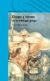 Dioses y heroes de la mitologia griega (Spanish Edition)
