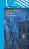 Unidos contra DrÃ¡cula (Spanish Edition)